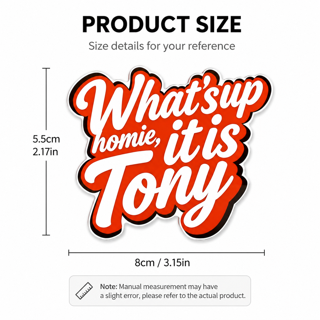 What's Up, Homie? It's Tony Fridge Magnet