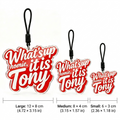 What's up homie it is tony Metal Keychain