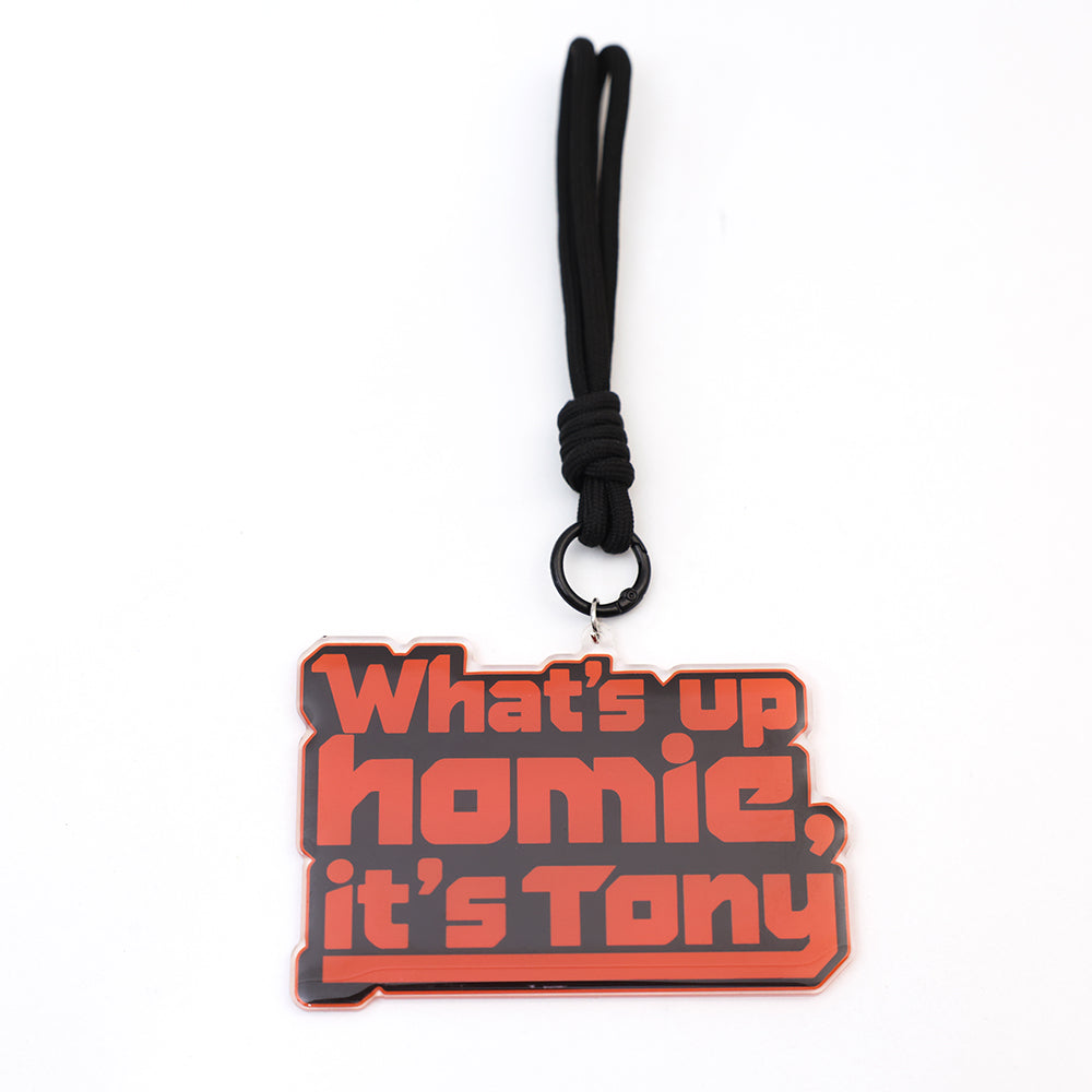 What's up homie,it's tony Metal Keychain